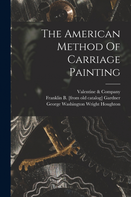 The American Method Of Carriage Painting