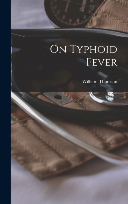 On Typhoid Fever