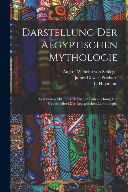 Darstellung der aegyptischen Mythologie