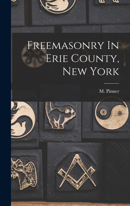 Freemasonry In Erie County, New York