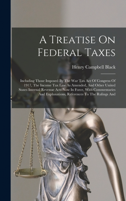 A Treatise On Federal Taxes