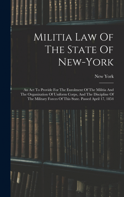 Militia Law Of The State Of New-york