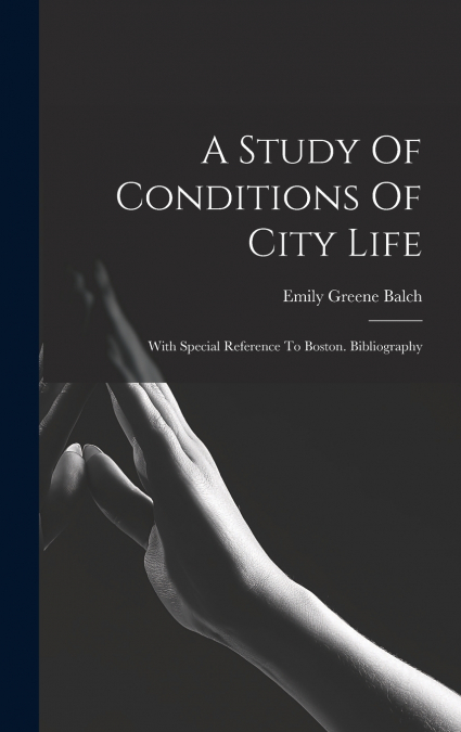 A Study Of Conditions Of City Life
