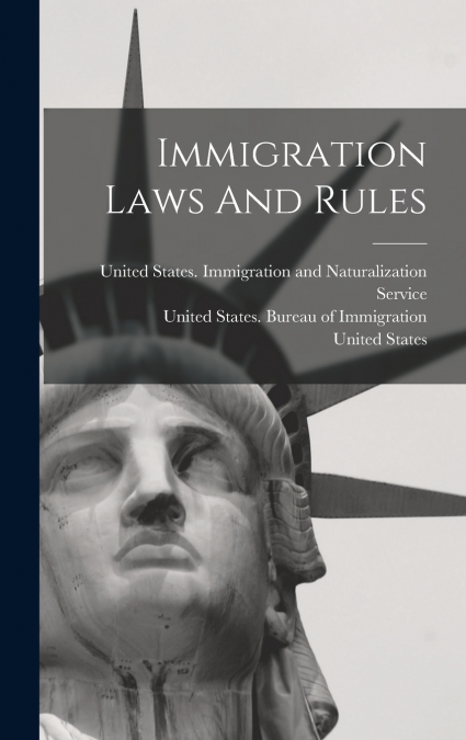 Immigration Laws And Rules