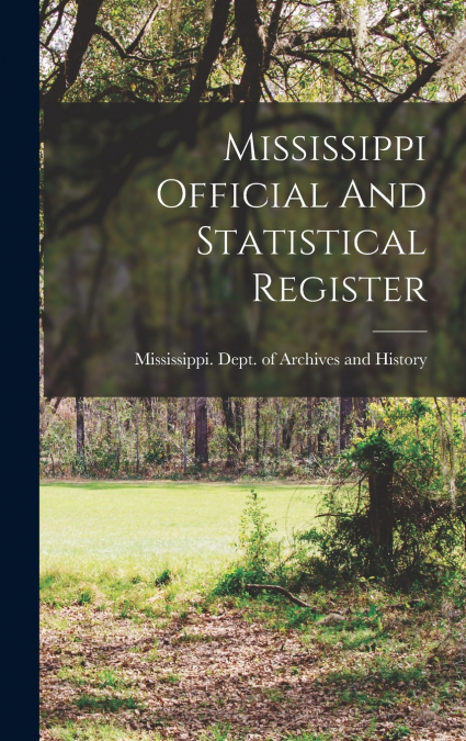 Mississippi Official And Statistical Register
