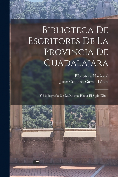Biblioteca De Escritores De La Provincia De Guadalajara