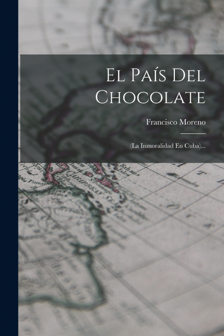 El País Del Chocolate