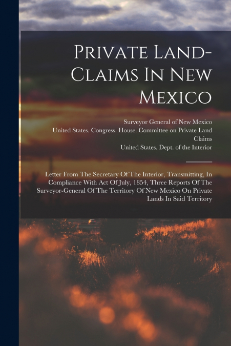 Private Land-claims In New Mexico