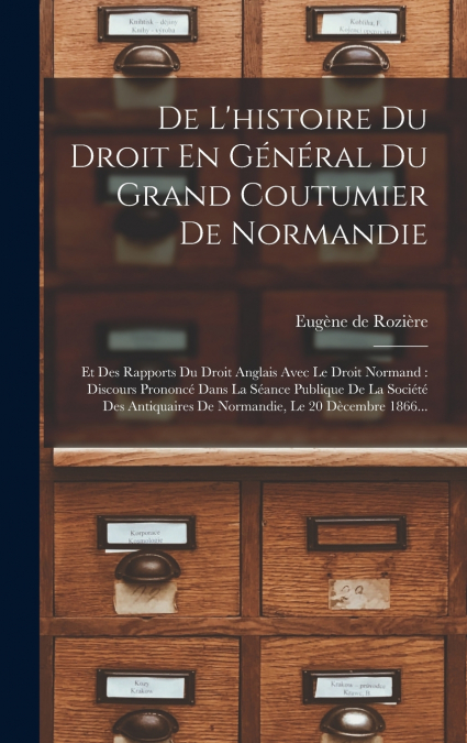 De L’histoire Du Droit En Général Du Grand Coutumier De Normandie