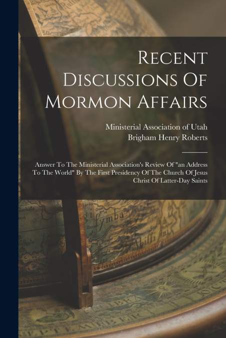 Recent Discussions Of Mormon Affairs