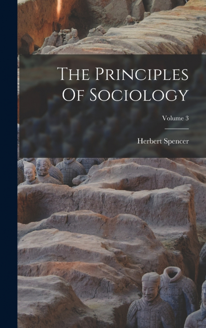 The Principles Of Sociology; Volume 3