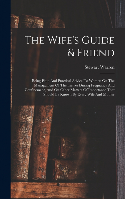 The Wife’s Guide & Friend
