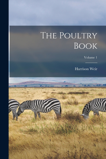 The Poultry Book; Volume 1