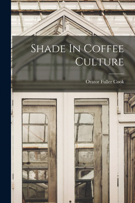 Shade In Coffee Culture