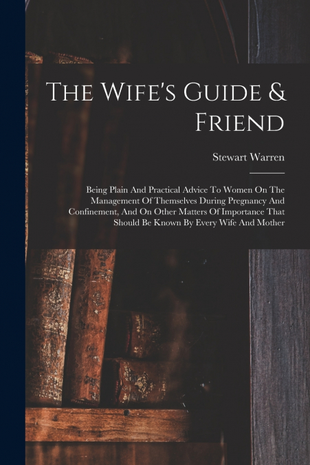 The Wife’s Guide & Friend
