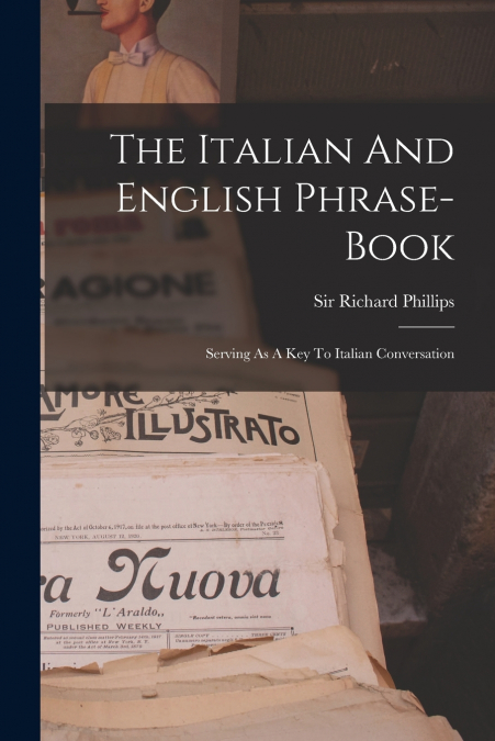 The Italian And English Phrase-book