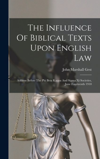 The Influence Of Biblical Texts Upon English Law