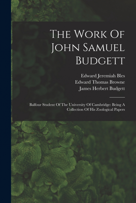 The Work Of John Samuel Budgett