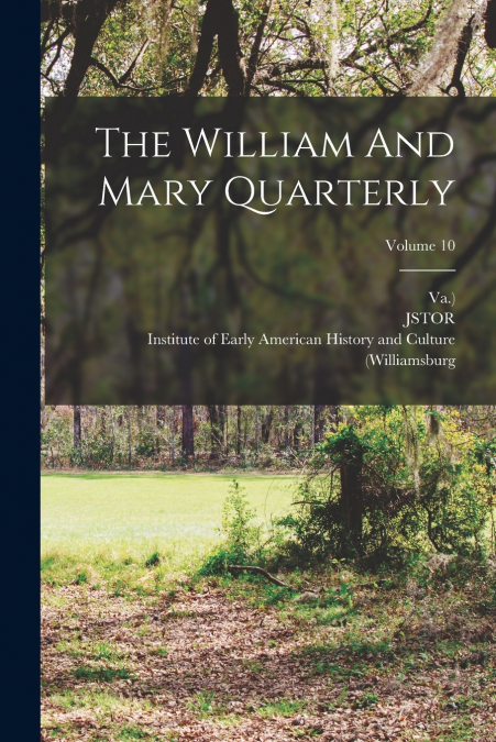The William And Mary Quarterly; Volume 10