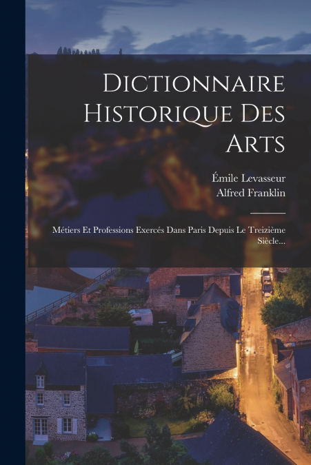 Dictionnaire Historique Des Arts