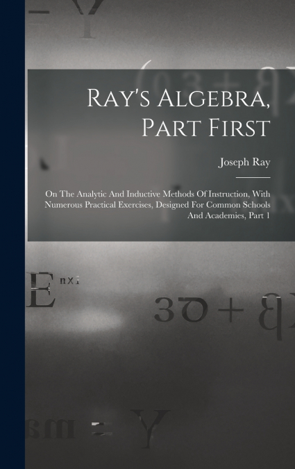 Ray’s Algebra, Part First