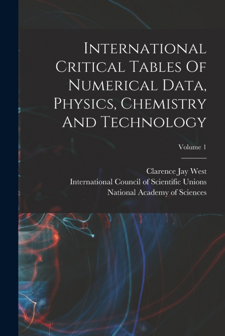 International Critical Tables Of Numerical Data, Physics, Chemistry And Technology; Volume 1