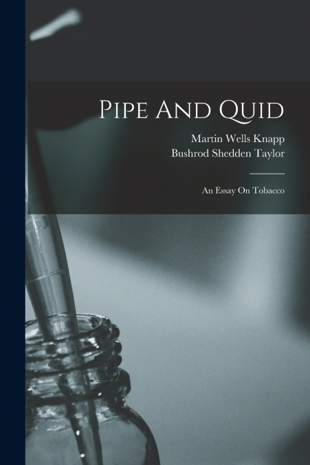Pipe And Quid