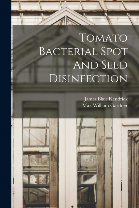 Tomato Bacterial Spot And Seed Disinfection