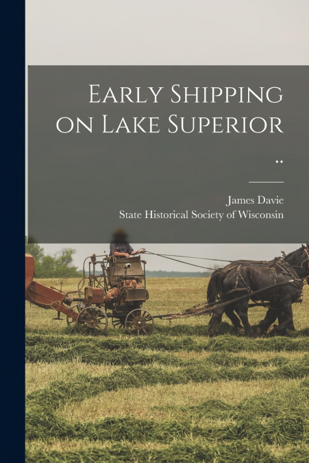 Early Shipping on Lake Superior ..