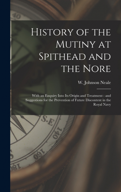 History of the Mutiny at Spithead and the Nore