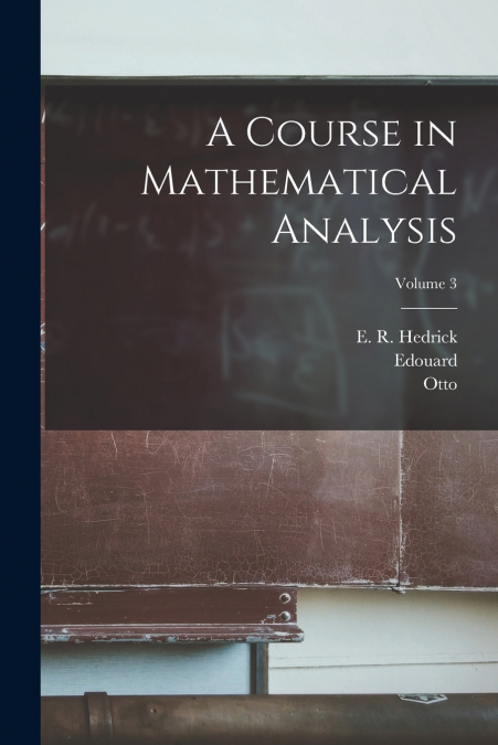 A Course in Mathematical Analysis; Volume 3