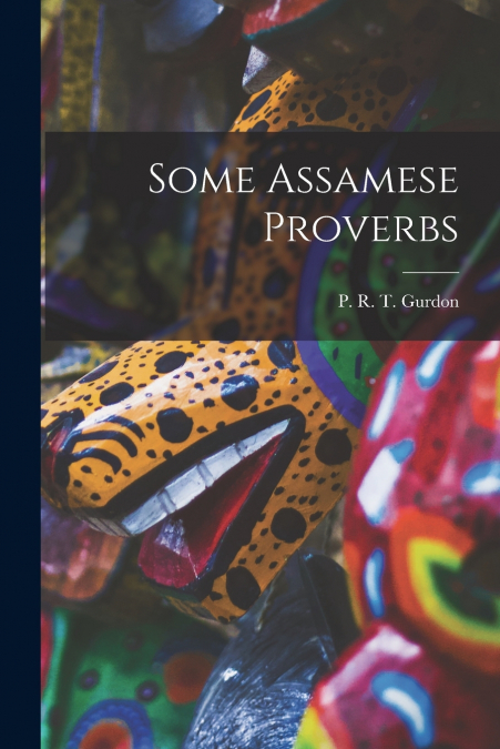 Some Assamese Proverbs