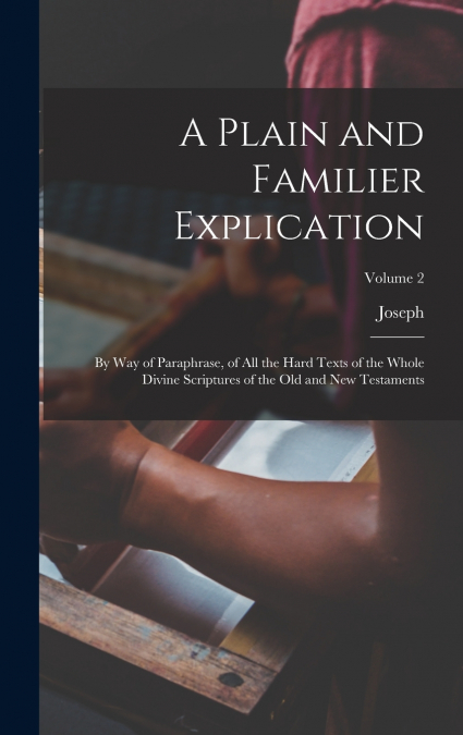 A Plain and Familier Explication