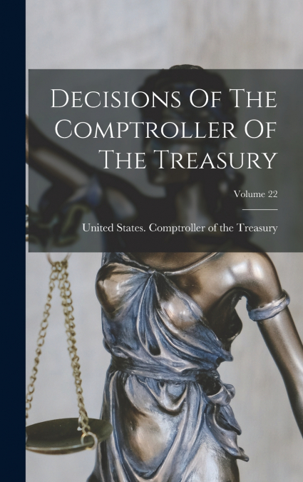 Decisions Of The Comptroller Of The Treasury; Volume 22