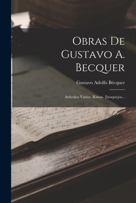 Obras De Gustavo A. Becquer