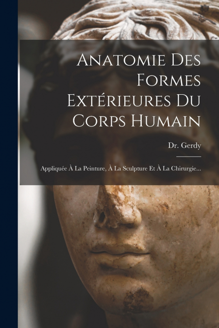 Anatomie Des Formes Extérieures Du Corps Humain