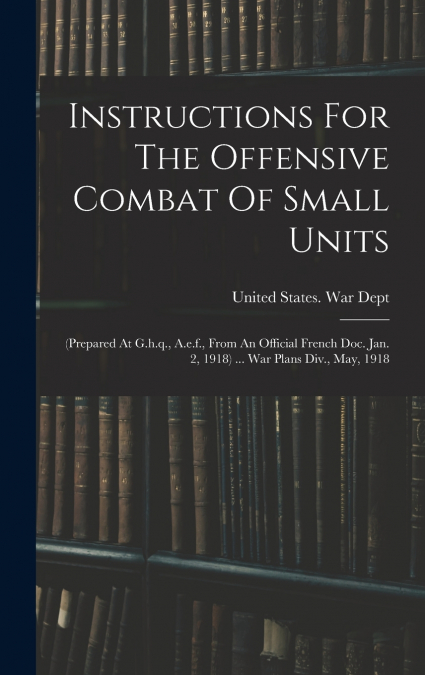 Instructions For The Offensive Combat Of Small Units