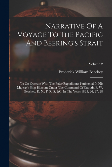 Narrative Of A Voyage To The Pacific And Beering’s Strait