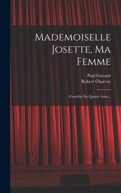 Mademoiselle Josette, Ma Femme