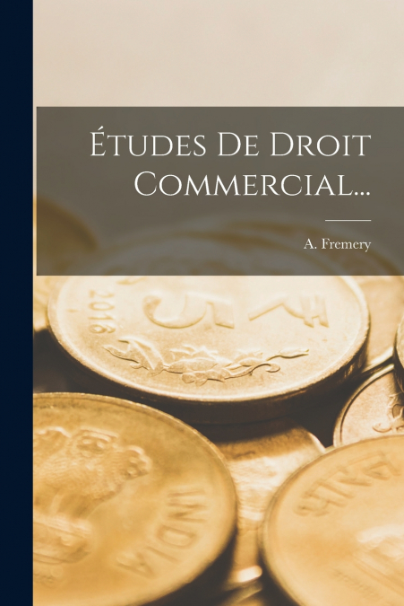 Études De Droit Commercial...