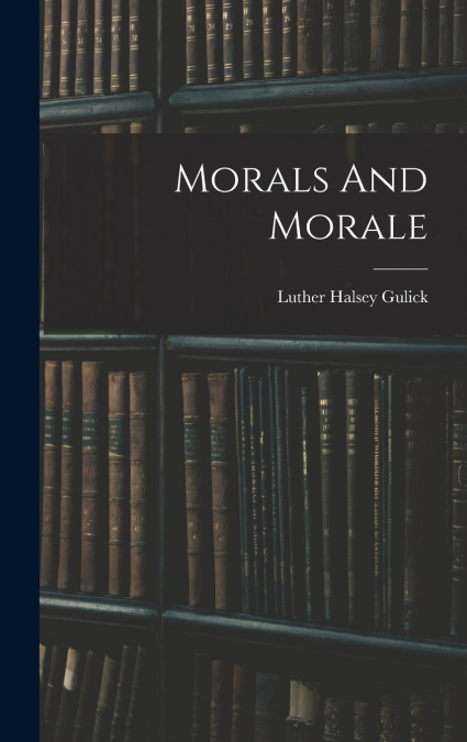 Morals And Morale
