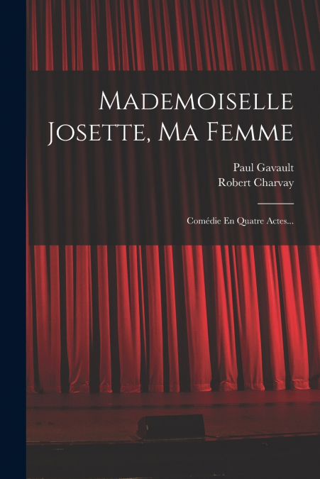 Mademoiselle Josette, Ma Femme