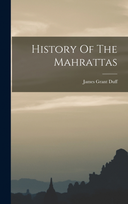 History Of The Mahrattas
