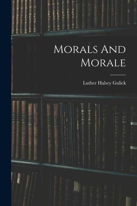 Morals And Morale