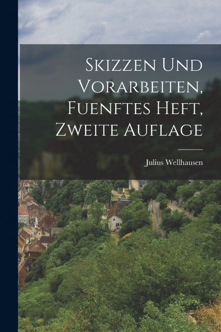 Skizzen und Vorarbeiten, fuenftes Heft, zweite Auflage