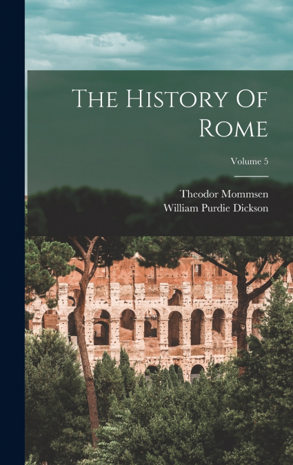 The History Of Rome; Volume 5