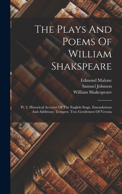 The Plays And Poems Of William Shakspeare