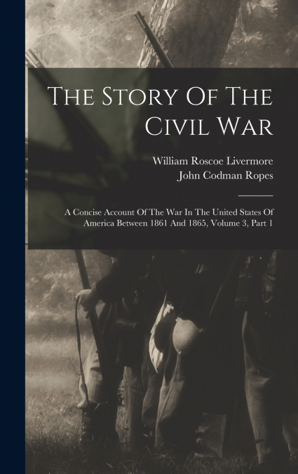The Story Of The Civil War