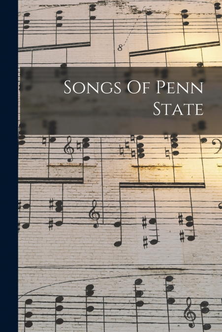 Songs Of Penn State