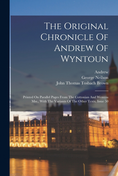 The Original Chronicle Of Andrew Of Wyntoun